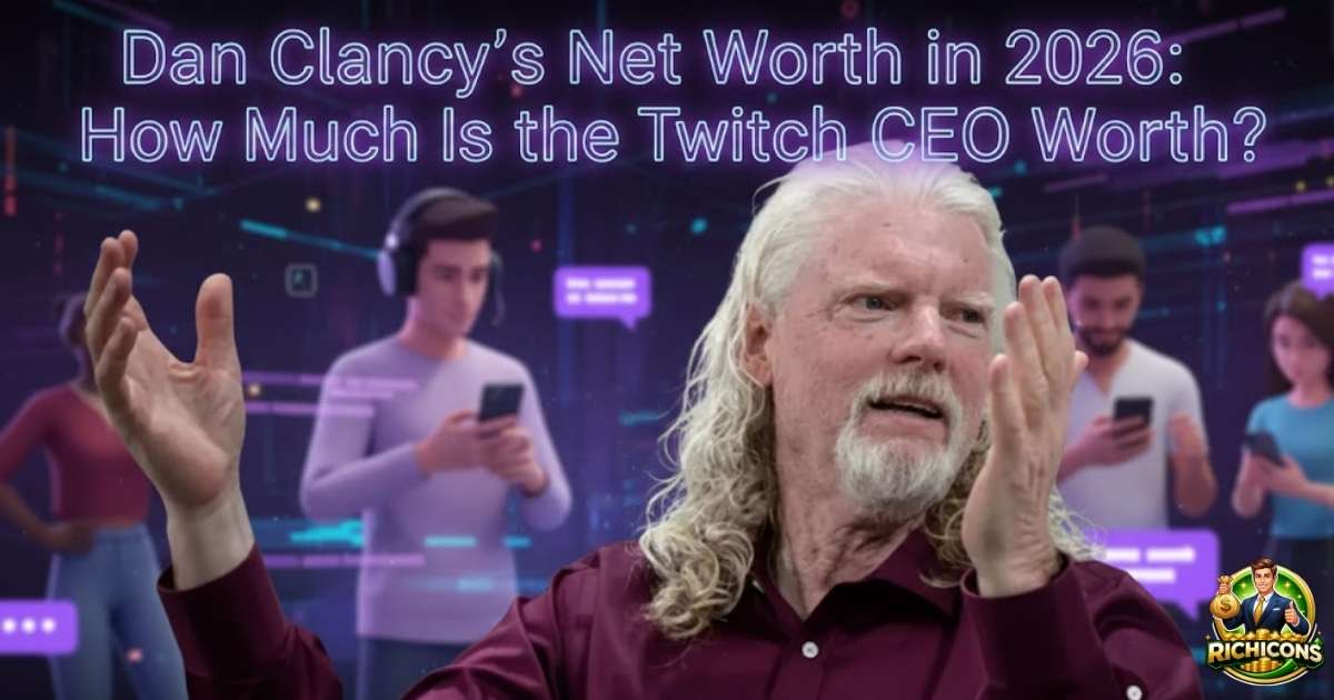 Dan Clancy’s Net Worth in 2026: How Much Is the Twitch CEO Worth?